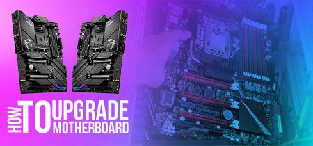 How to Upgrade a Motherboard